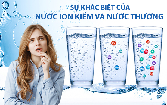Xem Ngay: Sự Khác Biệt Giữa Nước Ion Kiềm Và Nước Thường