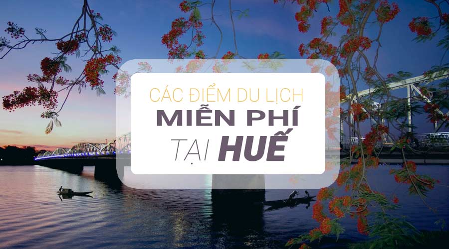 Miễn phí vé các điểm tham quan ở Huế trong 3 ngày Tết