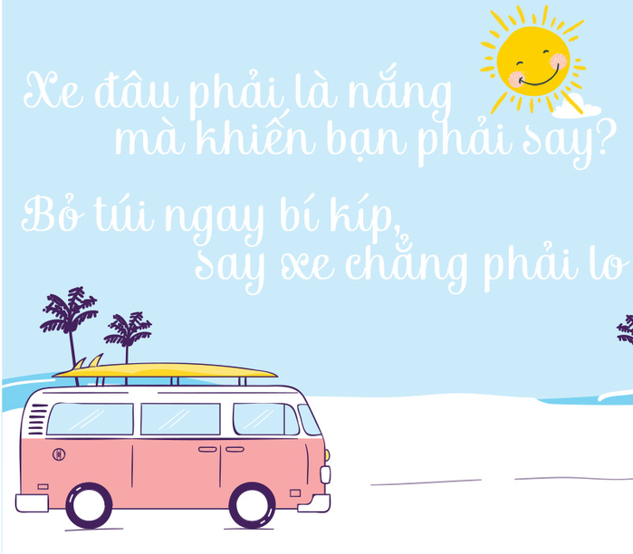 Nắm giữ những bí kíp "nhỏ nhưng có võ" này, say tàu xe cũng chẳng còn là mối lo ngại