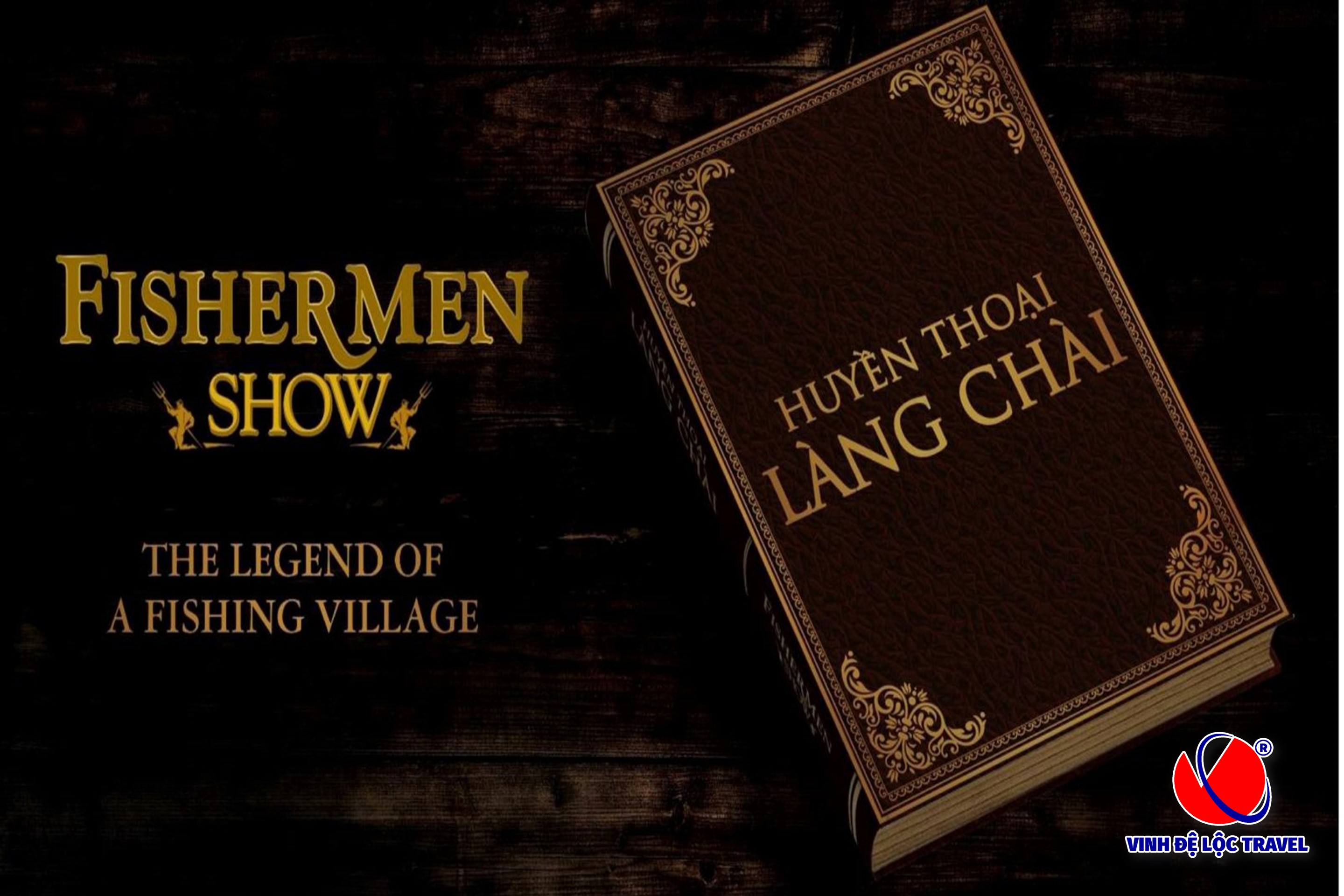 Fishermen Show – Huyền Thoại Làng Chài