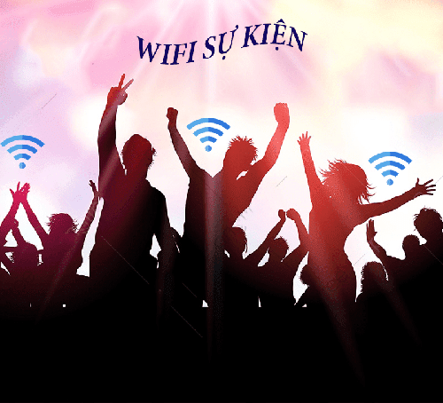 Giải Quyết Ngay Nhu Cầu Wi-Fi Tạm Thời Trong Thời Gian Ngắn ( Wi-Fi Sự Kiện, Hội Thảo ...)