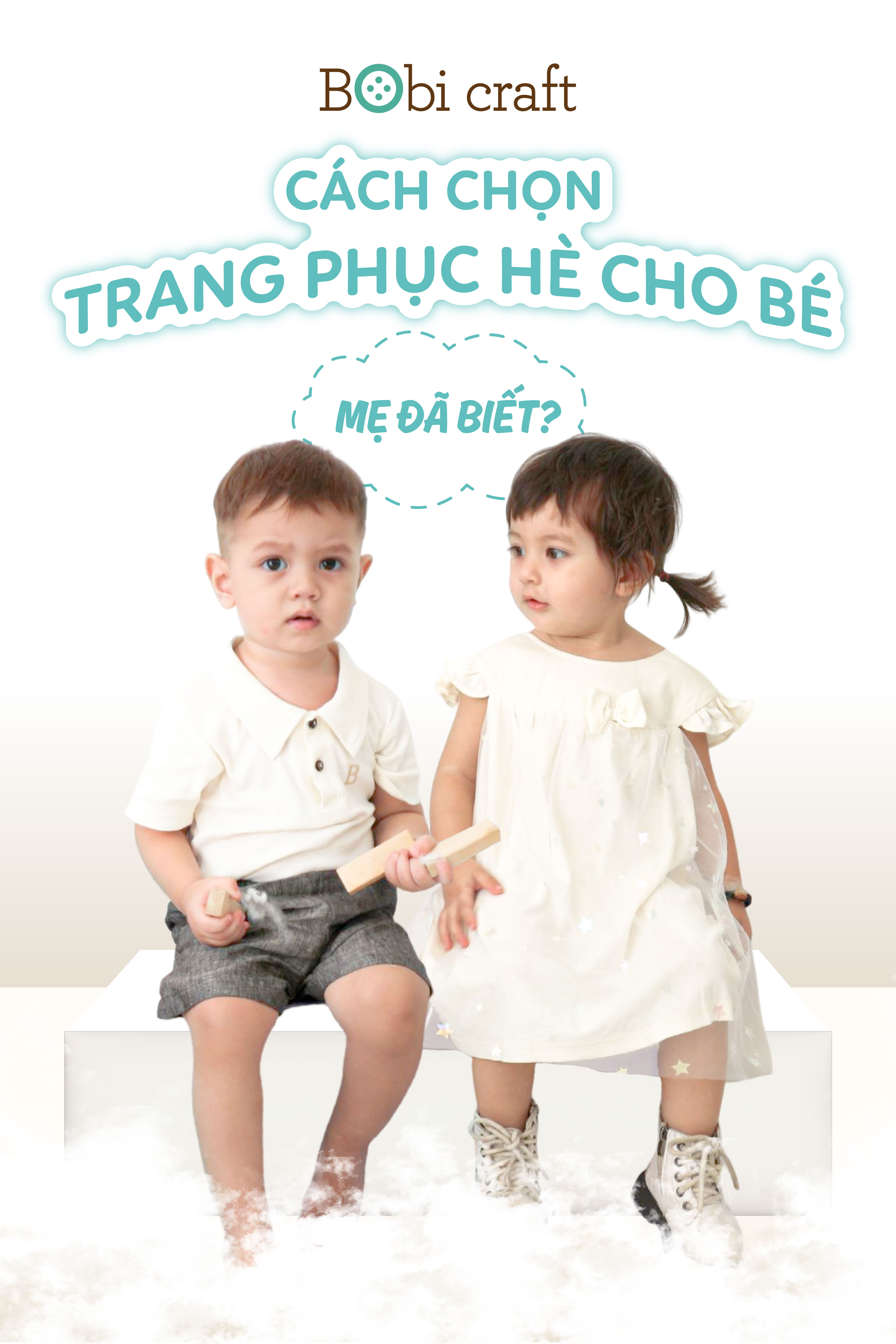 CÁCH CHỌN TRANG PHỤC HÈ CHO BÉ, MẸ ĐÃ BIẾT?