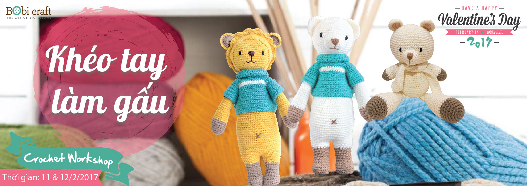 CROCHET WORKSHOP “KHÉO TAY LÀM GẤU” 2017 CROCHET WORKSHOP “KHÉO TAY LÀM GẤU” 2017