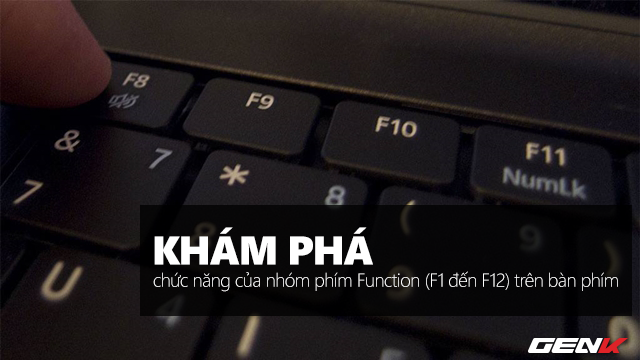 Dùng Windows đã lâu nhưng bạn đã biết hết chức năng của các phím từ F1 đến F12 chưa?