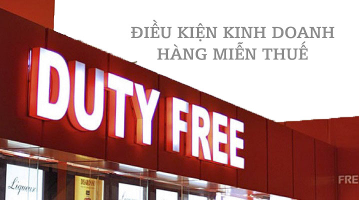 Điều kiện kinh doanh Hàng miễn thuế