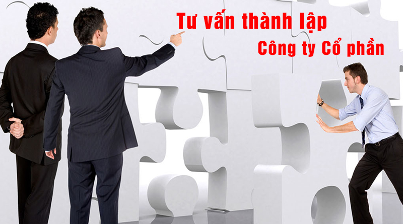 THỦ TỤC THÀNH LẬP MỚI CÔNG TY CỔ PHẦN