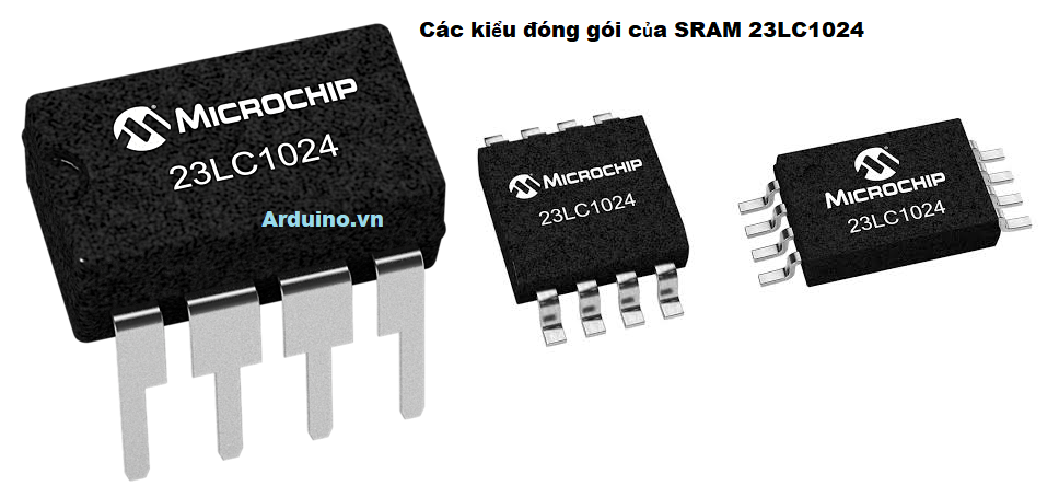 23lc1024 Nâng 128kbyte SRAM ngoài cho arduino với IC 23lc1024 | Giải Pháp Chung