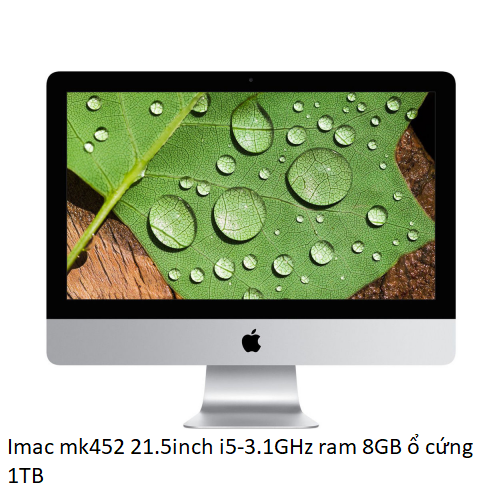 Imac mk452 21.5inch i5-3.1GHz ram 8GB ổ cứng 1TB