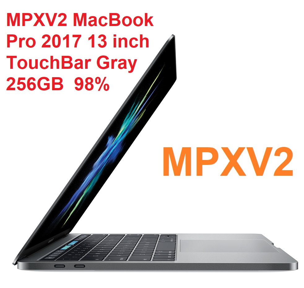 MPXV2 MacBook Pro 2017 13 inch TouchBar Gray 256GB  98%