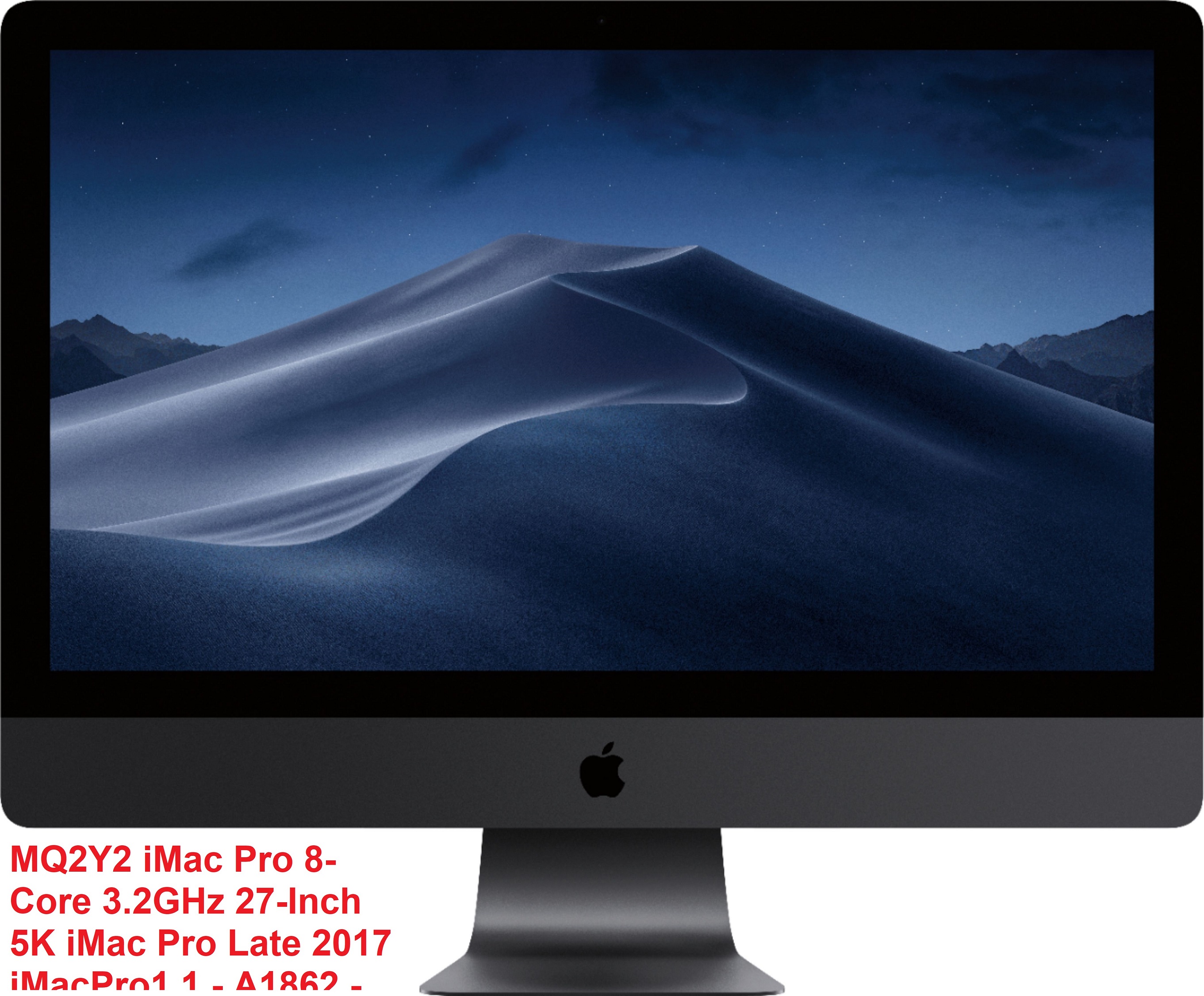 MQ2Y2 iMac Pro 8-Core 3.2GHz 27-Inch 5K iMac Pro Late 2017  iMacPro1,1 - A1862 - 3144