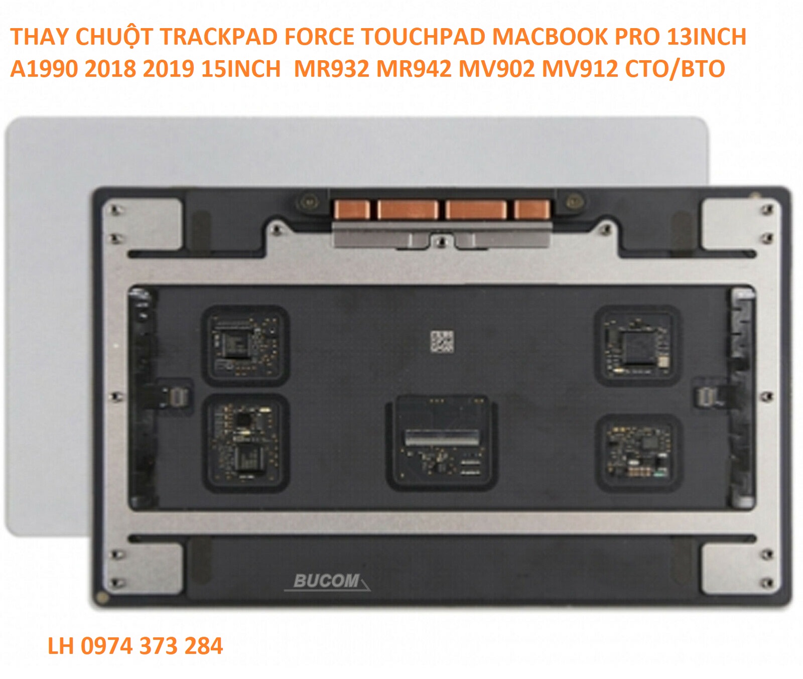 THAY CHUỘT TRACKPAD FORCE TOUCHPAD MACBOOK PRO 13INCH A1990 2018 2019 15INCH