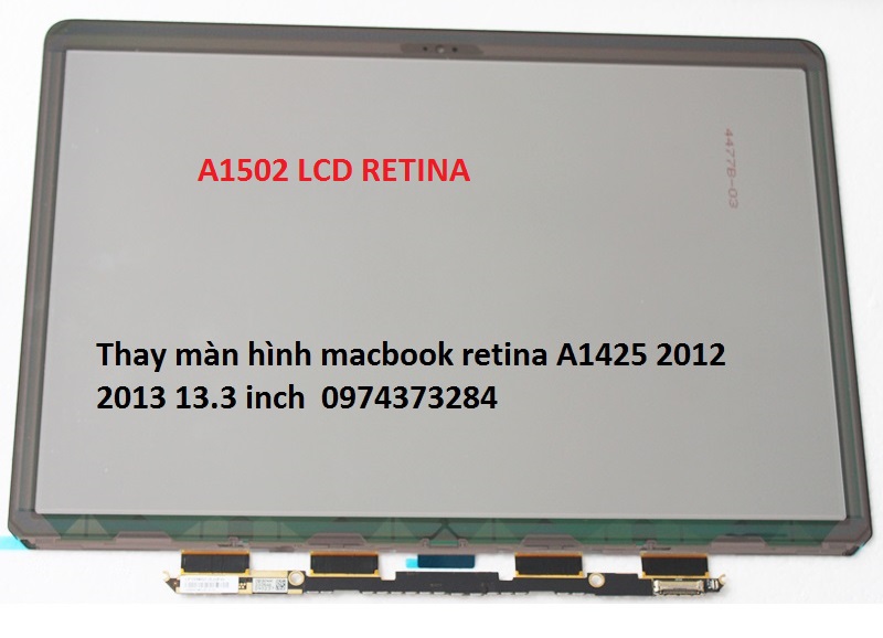 Thay màn hình retina macbook pro A1502 13.3 inch 2013 2014 ME864 ME866 ME867 MGX72 MGX92 MGXD2 LSN133DL03    LP133WQ1-SJE1