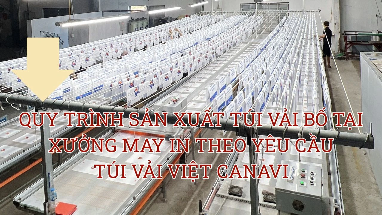 quy trình sản xuất túi vải bố theo yêu cầu tại xưởng Canavi