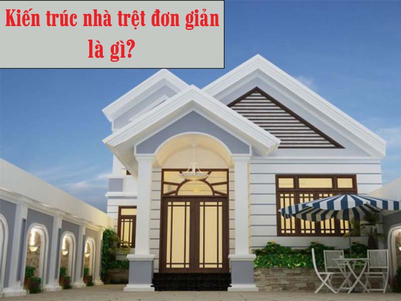 Lưu Lại Hơn 20 Mẫu Kiến Trúc Nhà Trệt Đơn Giản Đáng Xây Nhất