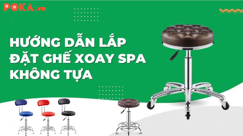 [ Hướng dẫn] lắp đặt ghế xoay spa có bánh xe