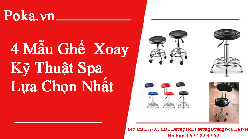 4 Mẫu Ghế  Xoay Kỹ Thuật Spa  Lựa Chọn Nhất