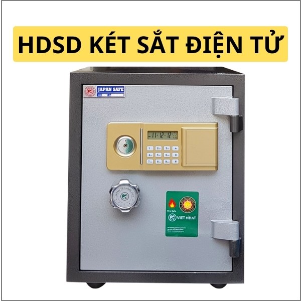 Hướng dẫn sử dụng két sắt điện tử Việt Nhật