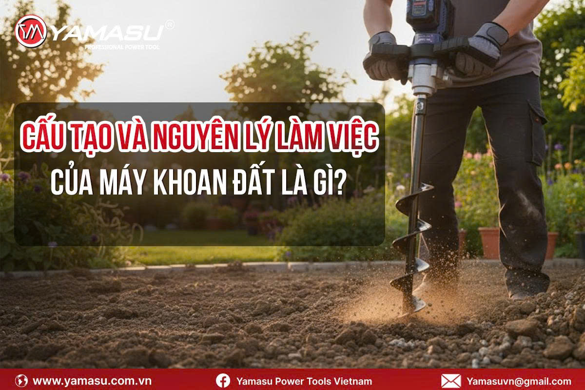 Cấu tạo và nguyên lý hoạt động của máy khoan đất là gì?