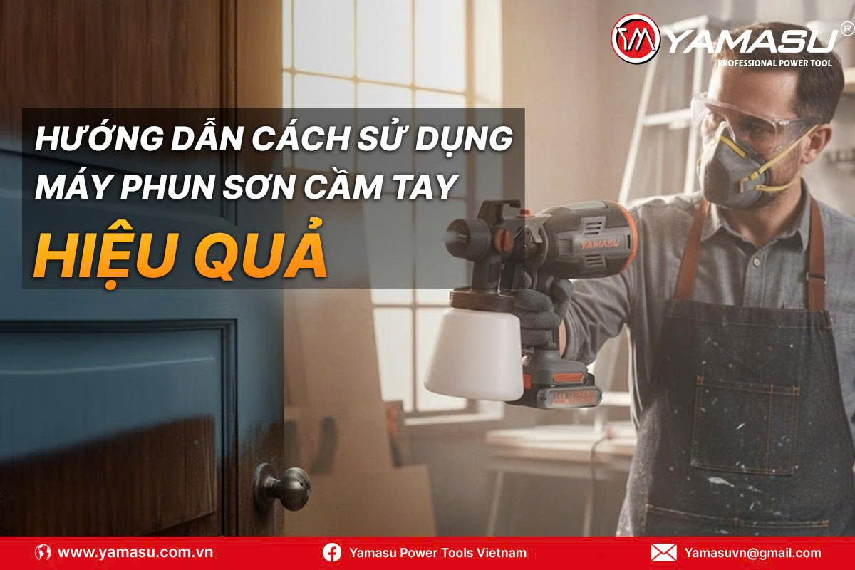 Hướng dẫn cách sử dụng máy phun sơn cầm tay hiệu quả