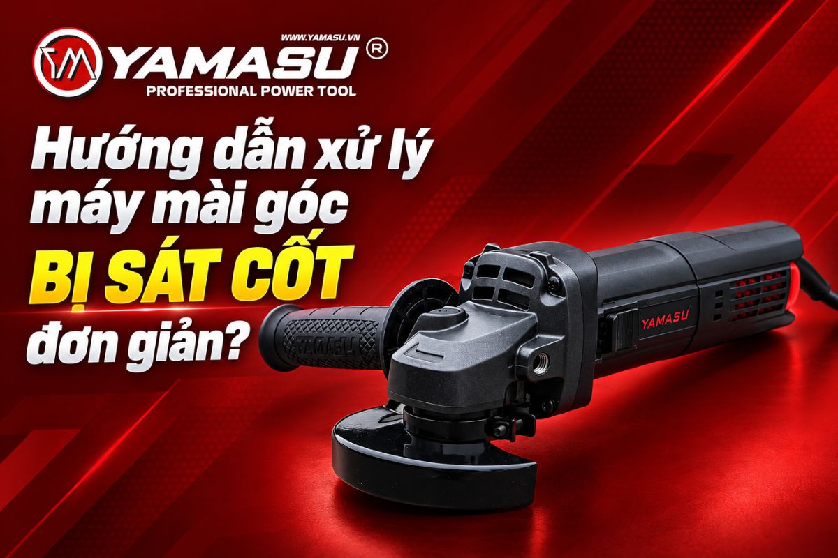 Máy mài góc bị sát cốt là gì?