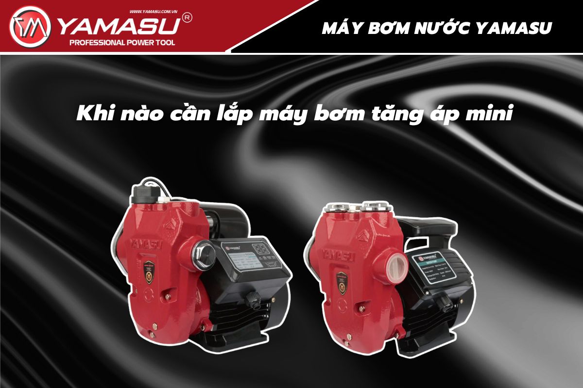 Khi nào cần lắp máy bơm tăng áp mini