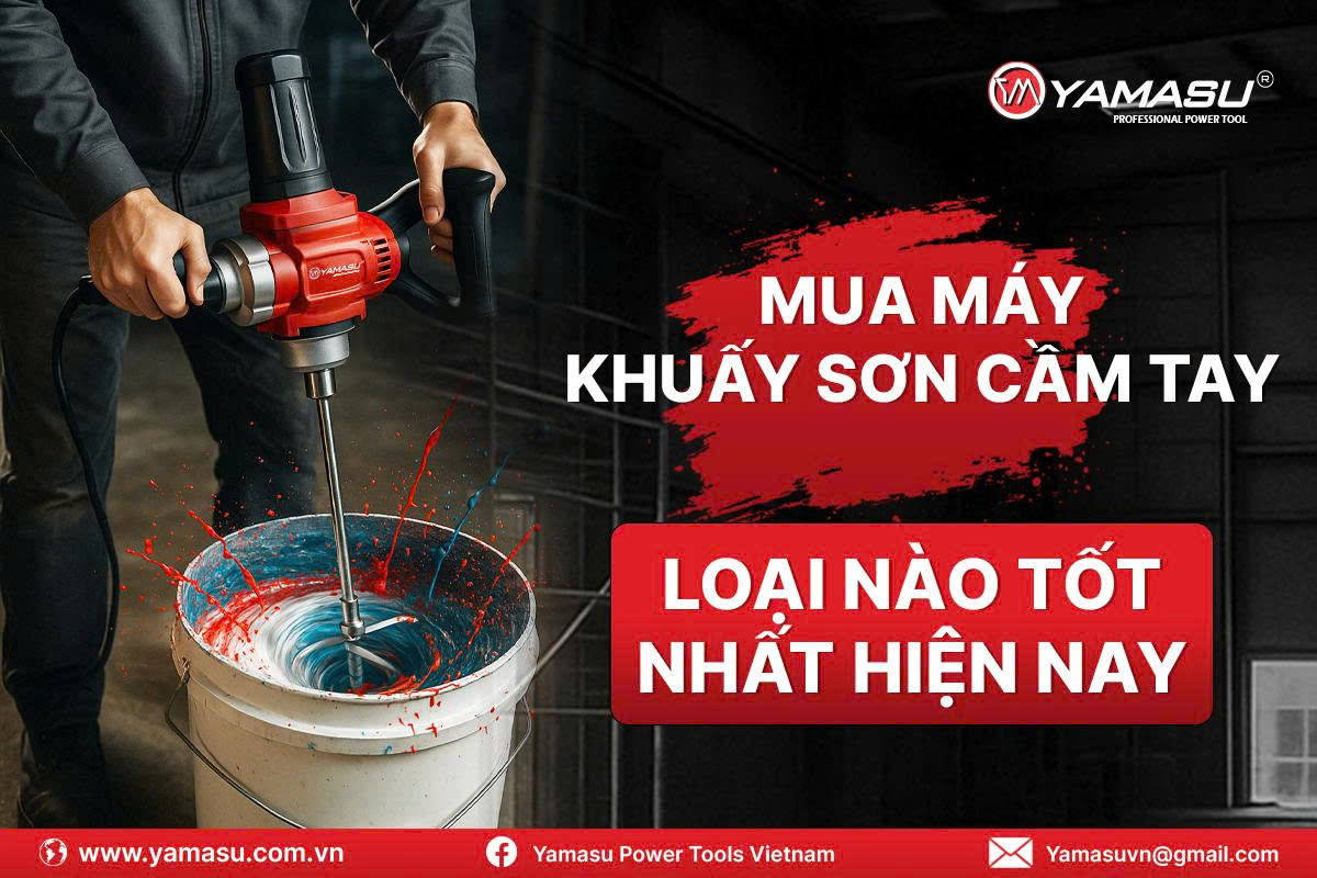Mua máy khuấy sơn cầm tay loại nào tốt nhất