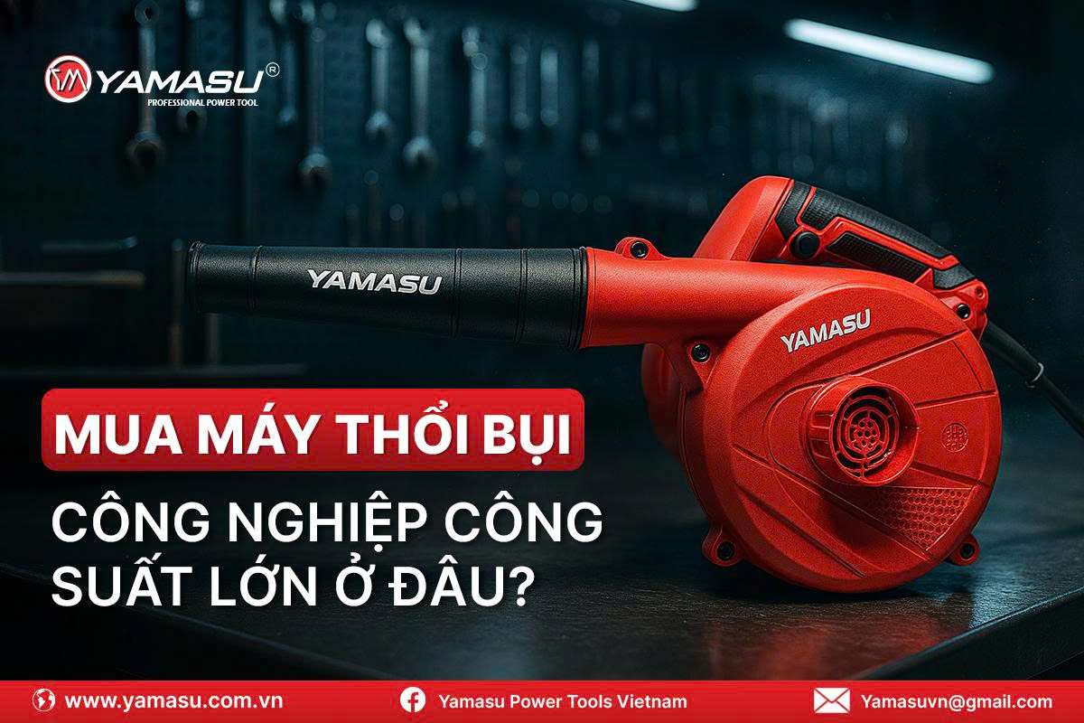 Mua máy thổi bụi công nghiệp công suất lớn ở đâu?