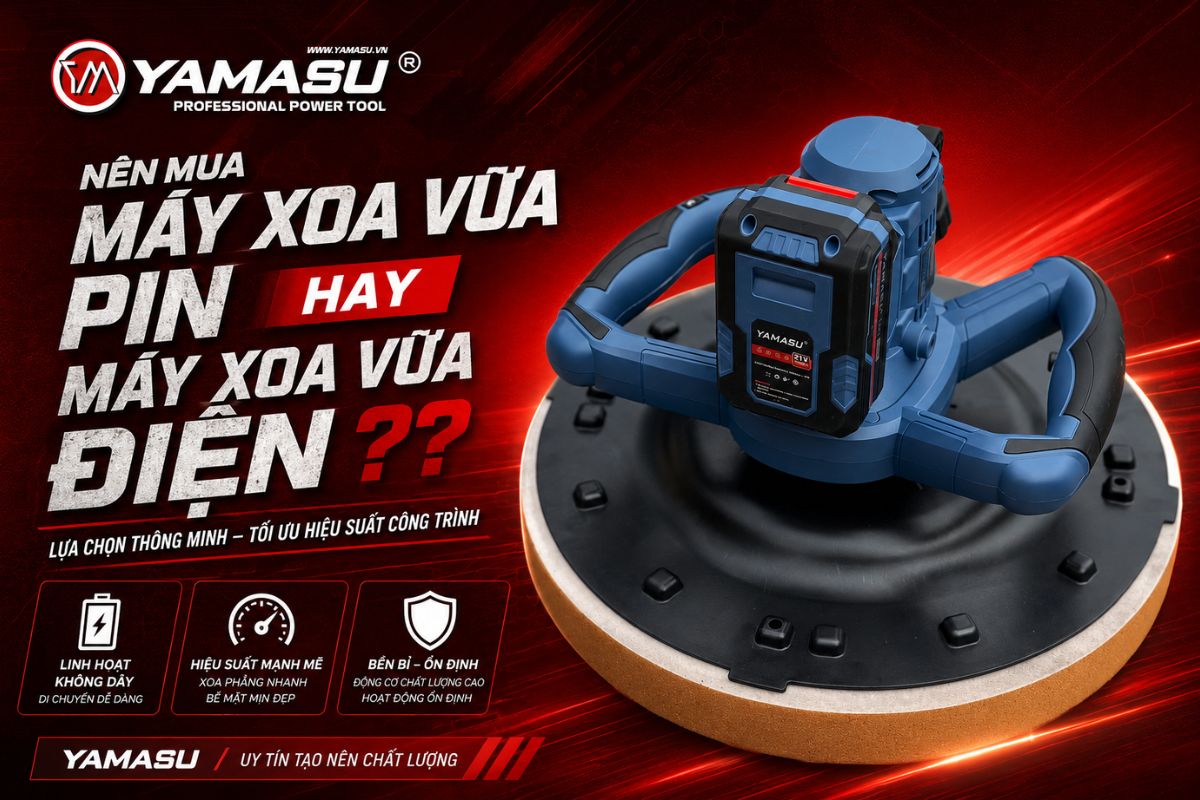 Nên mua máy xoa vữa pin hay máy xoa vữa điện?