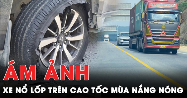 Ám ảnh nổ lốp xe trên cao tốc
