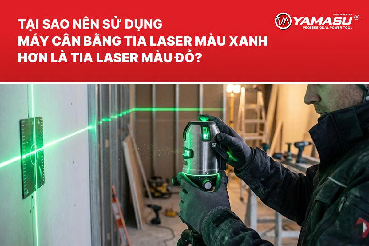 Tại sao máy cân bằng laser nên dùng tia sáng laser màu xanh?