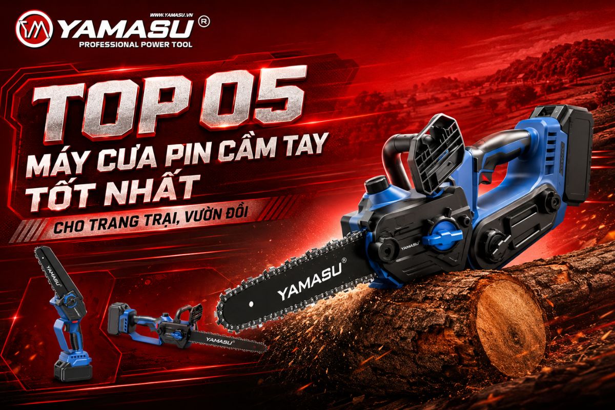 TOP 05 máy cưa pin cầm tay tốt nhất cho trang trại, vườn đồi