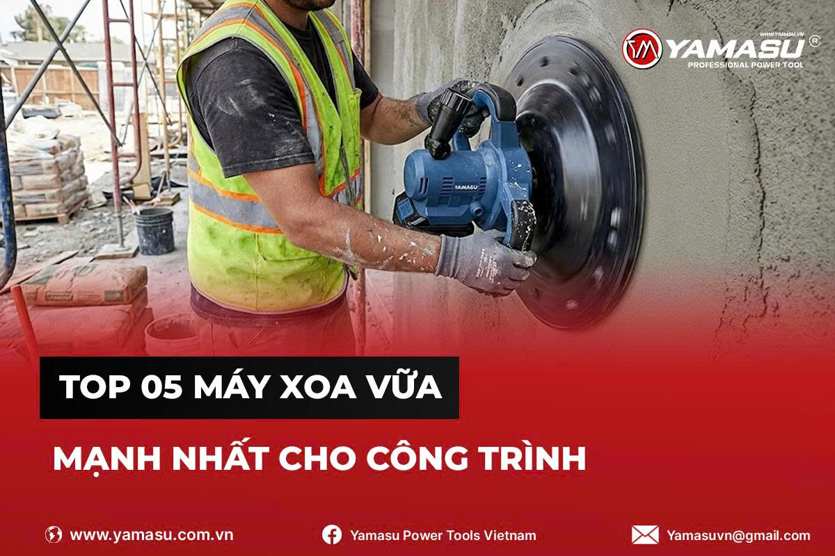 TOP 05 máy xoa vữa mạnh nhất cho công trình