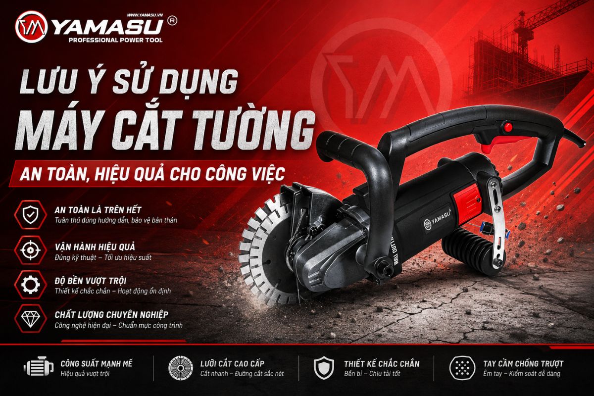 Vì sao cần sử dụng máy cắt tường đúng cách?