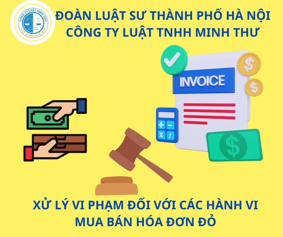 XỬ LÝ VI PHẠM ĐỐI VỚI CÁC HÀNH VI MUA BÁN HÓA ĐƠN ĐỎ