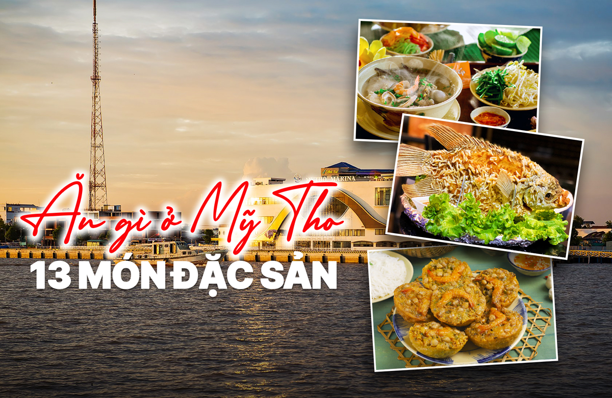 Ăn gì ở Mỹ Tho? Danh sách 13 món đặc sản chuẩn vị miền Tây