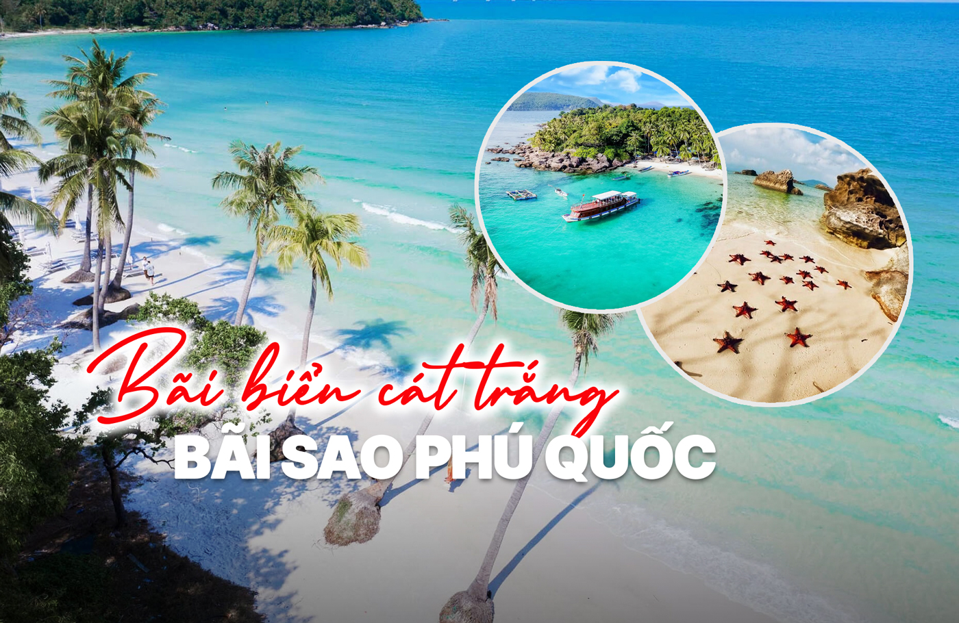 Bãi Sao Phú Quốc – Bãi biển cát trắng đẹp nhất đảo ngọc
