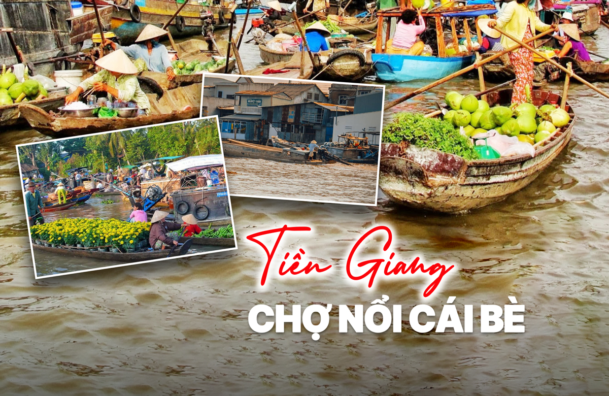 Chợ nổi Cái Bè Tiền Giang - Bản sắc sông nước miền Tây