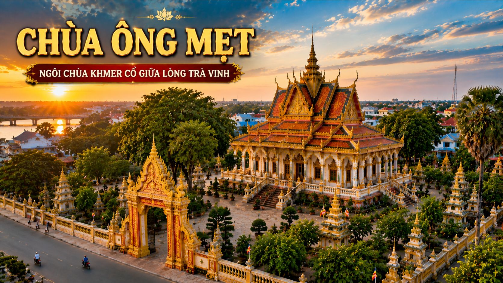 Chùa Ông Mẹt Trà Vinh: Cổ Tự Khmer Giữa Lòng Phố