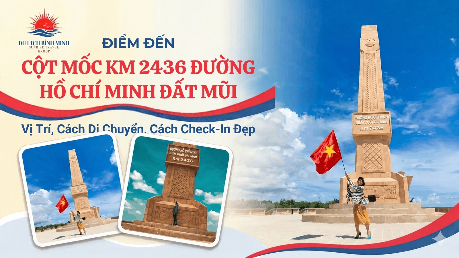 Cột Mốc Km 2436 Đường Hồ Chí Minh Đất Mũi: Ý Nghĩa, Tọa Độ & Check-In 2026