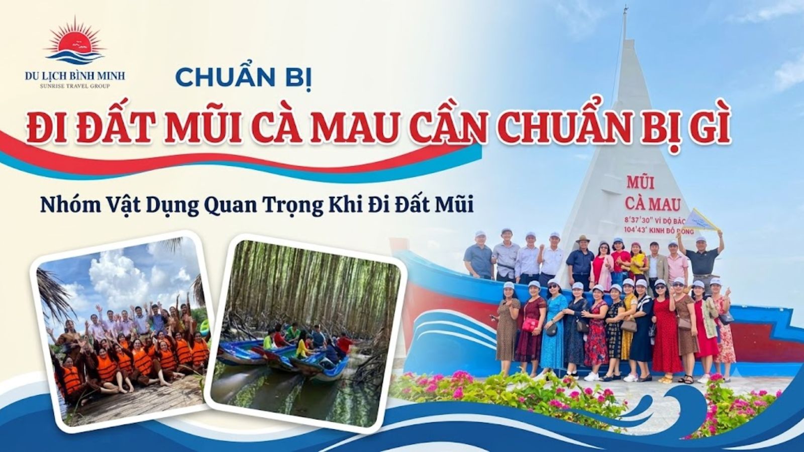 Đi Đất Mũi Cà Mau Cần Chuẩn Bị Gì? Checklist 5 Nhóm Hành Lý