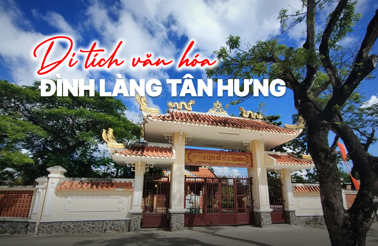 Đình Làng Tân Hưng - Di tích văn hóa tâm linh gắn liền lịch sử địa phương