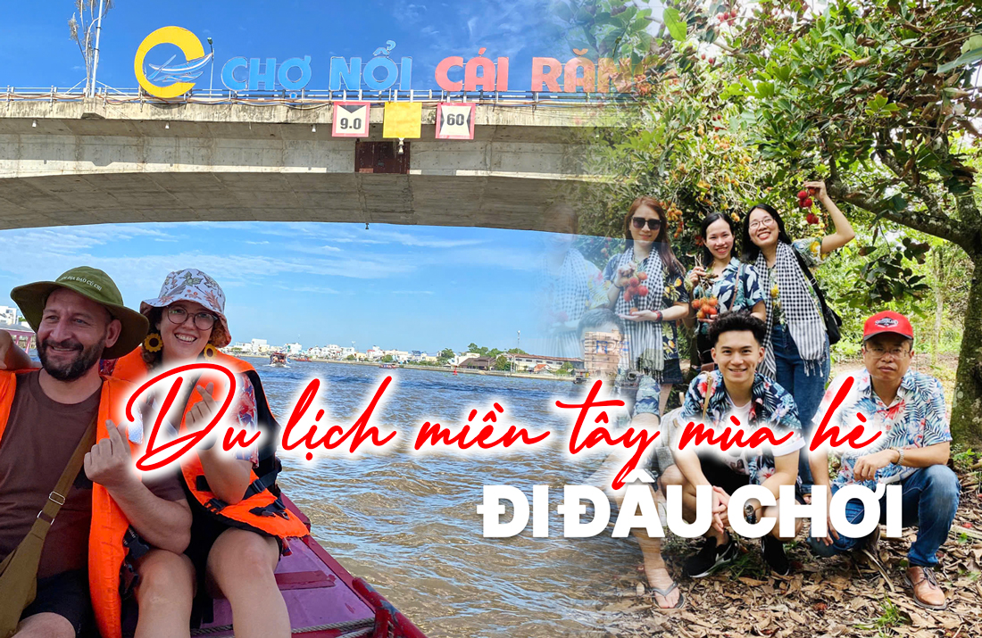 Du lịch miền Tây mùa hè – Đi đâu, chơi gì?