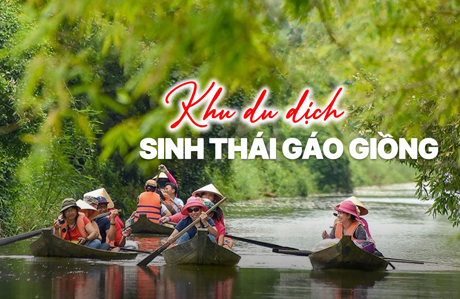 Khu du lịch sinh thái Gáo Giồng - Ngôi nhà của các loài chim