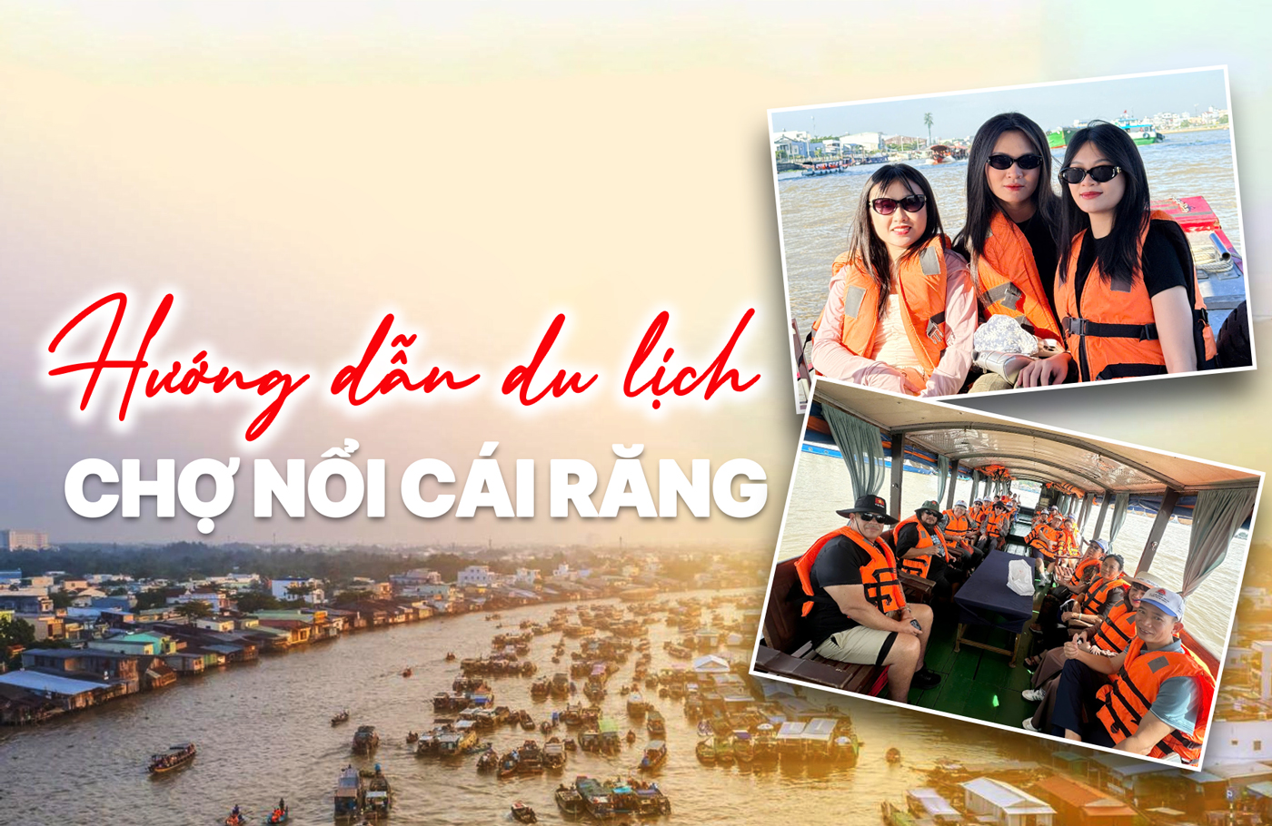 Chợ nổi Cái Răng - Hướng dẫn chi tiết A-Z để có trải nghiệm tuyệt vời