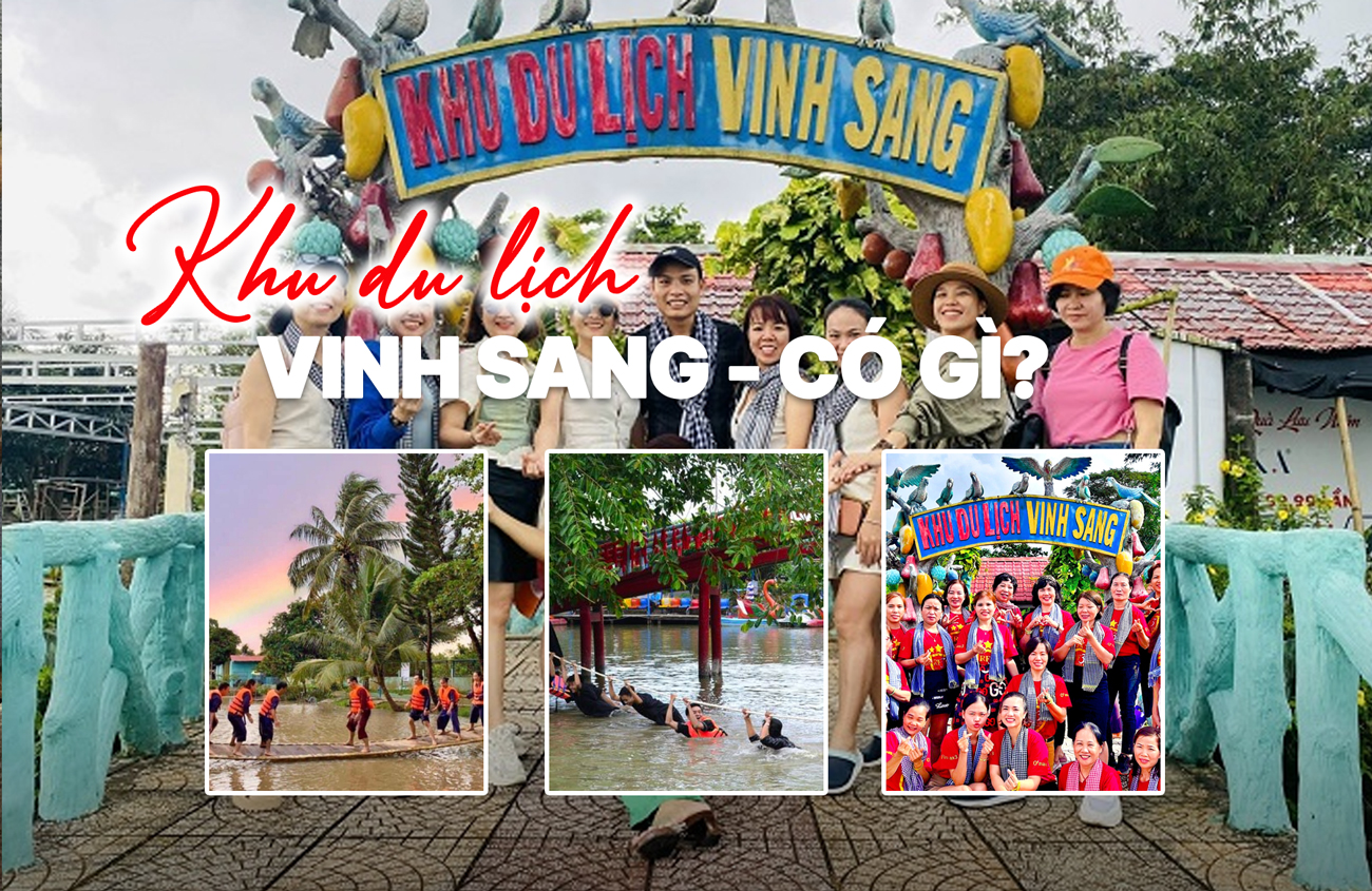 Khu du lịch Vinh Sang có gì chơi? Review chi tiết từ A-Z
