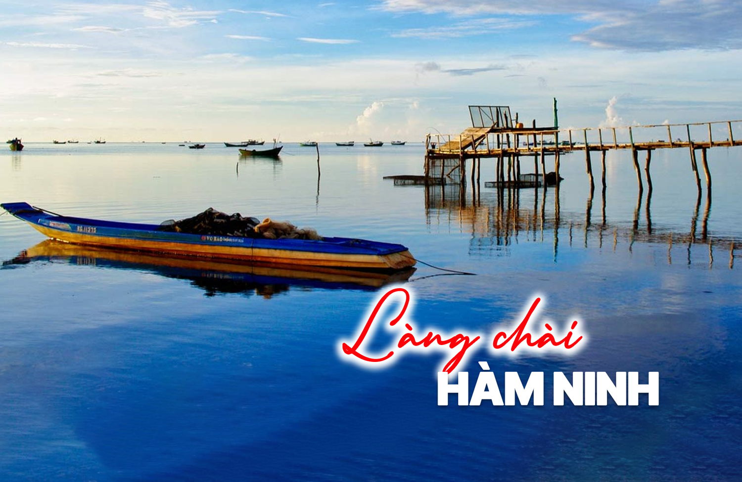 Làng chài Hàm Ninh – Nét đẹp bình dị của làng chài cổ Phú Quốc