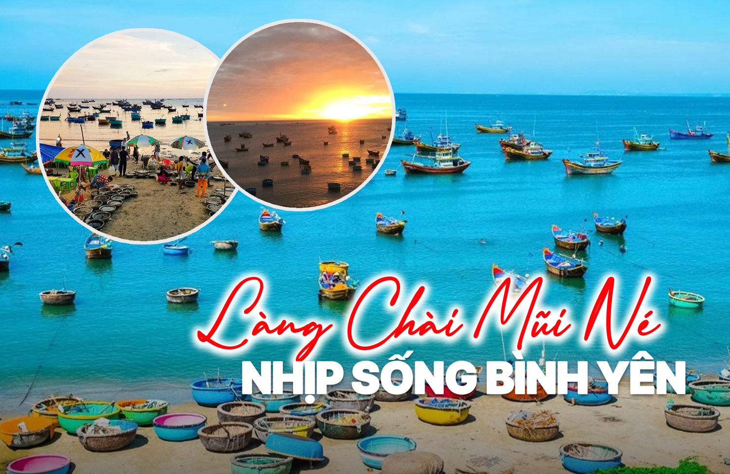 Làng chài Mũi Né – Trải nghiệm nhịp sống biển bình dị Phan Thiết
