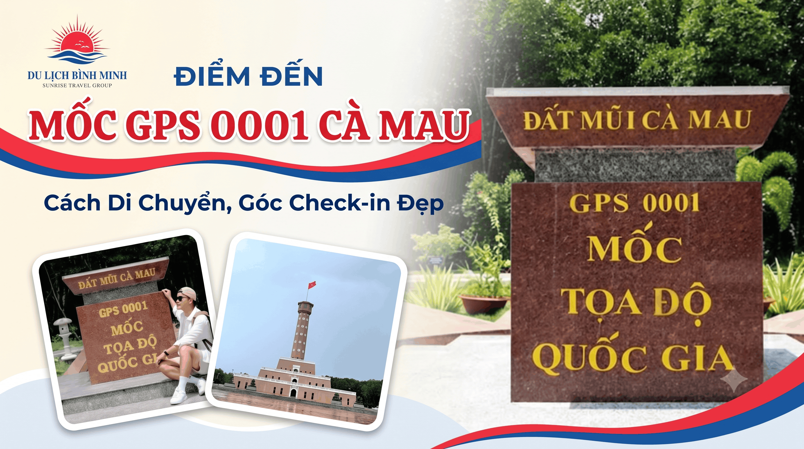 Mốc Tọa Độ GPS 0001 Cà Mau: Ý Nghĩa, Lịch Sử, Góc Check-in
