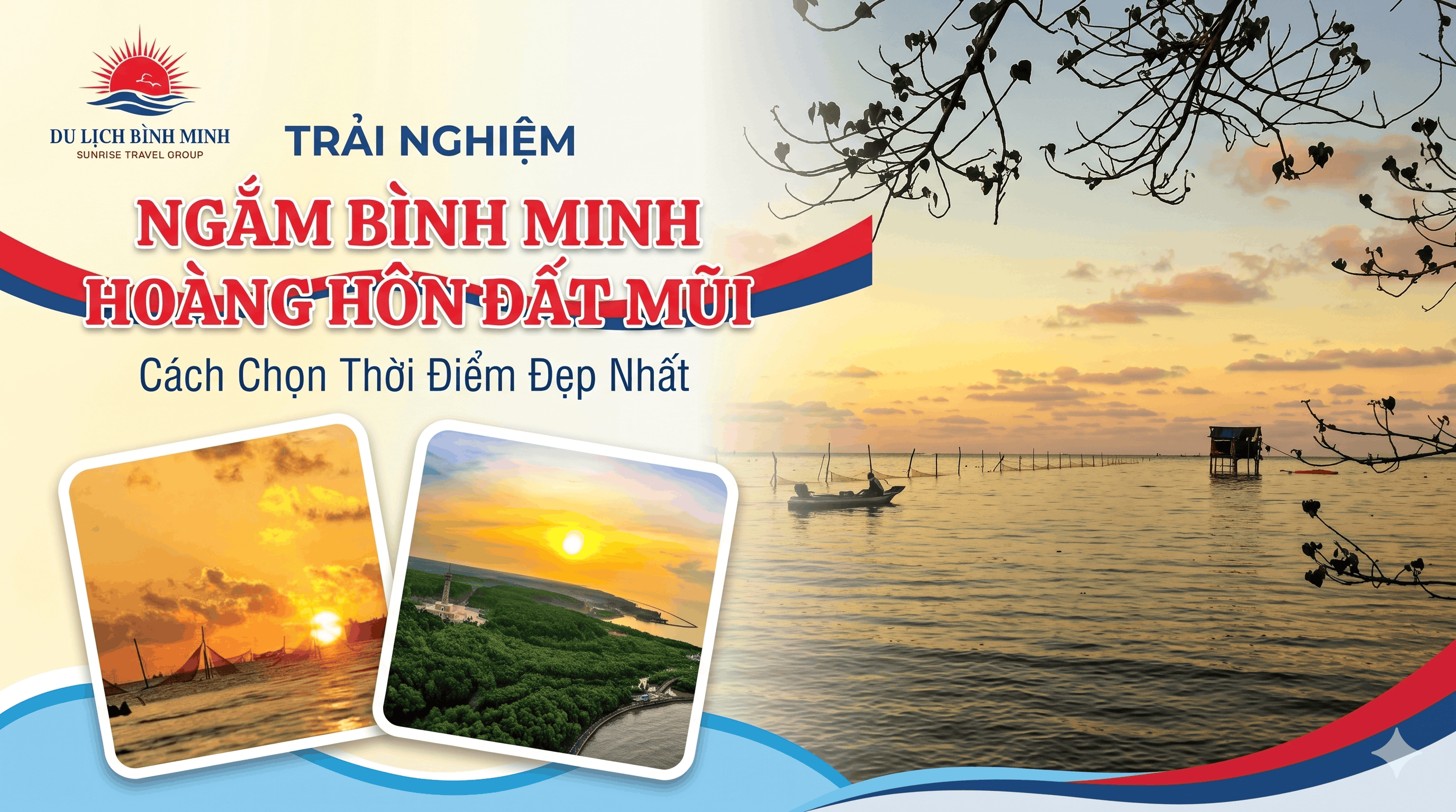 Ngắm Bình Minh Và Hoàng Hôn Tại Đất Mũi Cà Mau: Cẩm Nang Săn Giờ Vàng A - Z
