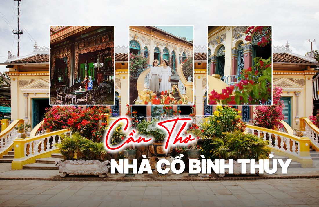 Nhà cổ Bình Thủy Cần Thơ - Kiệt tác kiến trúc cổ miền Tây